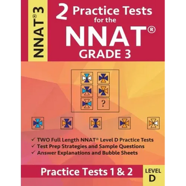2 Practice Tests for the NNAT Grade 3 Level D: Practice Tests 1 and 2: NNAT3 - Grade 3 - Level D - Test Prep Book for the Naglieri Nonverbal Ability T