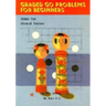 Graded Go Problems for Beginners: Volume Four. Advanced Problems