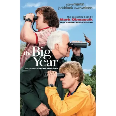 The Big Year: A Tale of Man, Nature, and Fowl Obsession