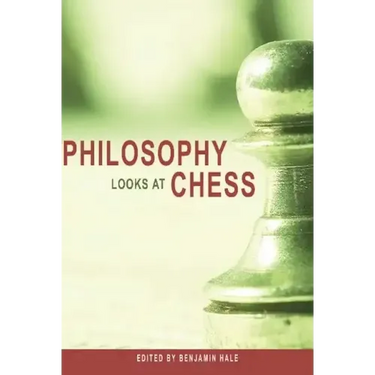 Philosophy Looks at Chess