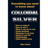 Everything You Need To Know About Colloidal Silver