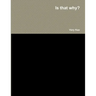 Is that why?