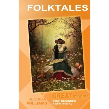 Folktales: Great Stories: High Beginner