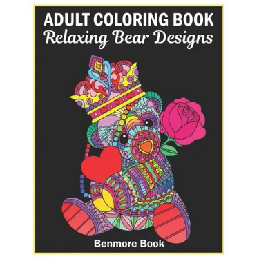 Adult Coloring Book: 25 Relaxing Bear Designs with Mandala Inspired Patterns for Stress Relief Teddy Bear Mandala