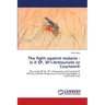 The fight against malaria: Is it SP, SP+Artesunate or Coartem(R)