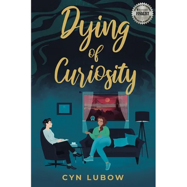 Dying of Curiosity: A shocking death turns a therapist into a sleuth-a mystery novel