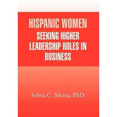 Hispanic Women Seeking Higher Leadership Roles in Business