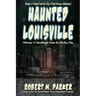 Haunted Louisville