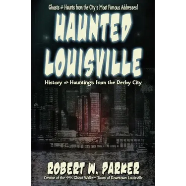 Haunted Louisville
