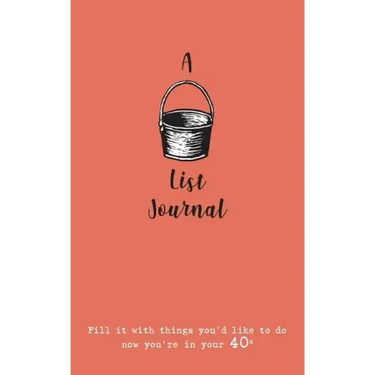 A Bucket List Journal (for your 40s): Fill it with things you'd like to do now you're in your 40s