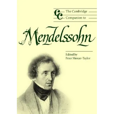 The Cambridge Companion to Mendelssohn
