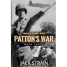 Patton's War: Book Three in The World in Flames series