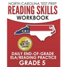 NORTH CAROLINA TEST PREP Reading Skills Workbook Daily End-of-Grade ELA/Reading Practice Grade 5: Preparation for the EOG English Language Arts/Readin