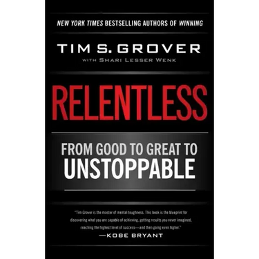 Relentless: From Good to Great to Unstoppable