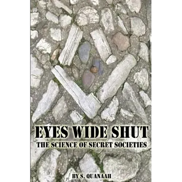 Eyes Wide Shut: The Science of Secret Societies