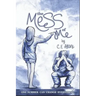 The Mess Of Me