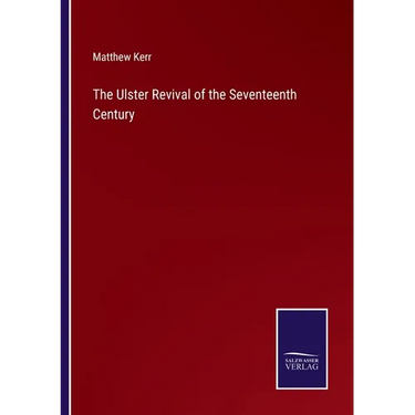 The Ulster Revival of the Seventeenth Century