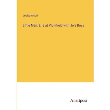 Little Men: Life at Plumfield with Jo's Boys