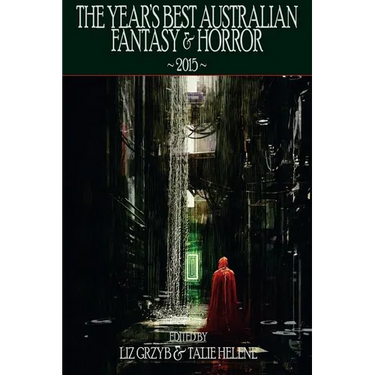 The Year's Best Australian Fantasy and Horror