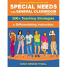 Special Needs in the General Classroom, 3rd Edition: 500+ Teaching Strategies for Differentiating Instruction