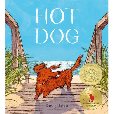 Hot Dog: (Winner of the 2023 Caldecott Medal)