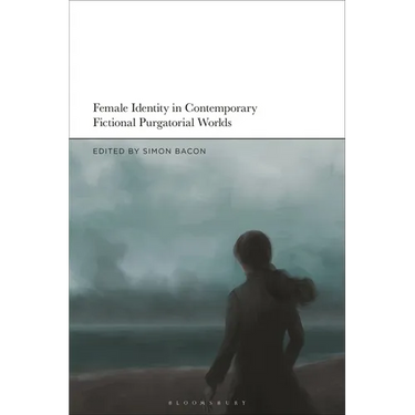 Female Identity in Contemporary Fictional Purgatorial Worlds