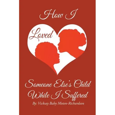 How I Loved Someone Else's Child While I Suffered
