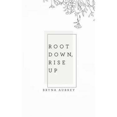 Root Down, Rise Up