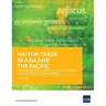 Aid for Trade in Asia and the Pacific: Leveraging Trade and Digital Agreements for Sustainable Development