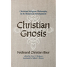 Christian Gnosis: Christian Religious Philosophy in Its Historical Development