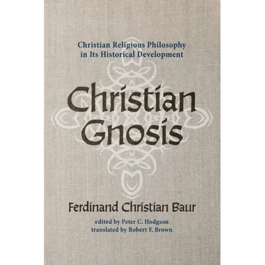 Christian Gnosis: Christian Religious Philosophy in Its Historical Development