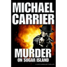 Murder on Sugar Island: Kill or die quickly on this mysterious northern island