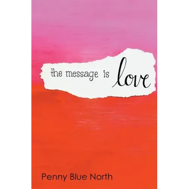 The Message is Love