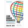 Lean Human Resources: Redesigning HR Processes for a Culture of Continuous Improvement, Second Edition