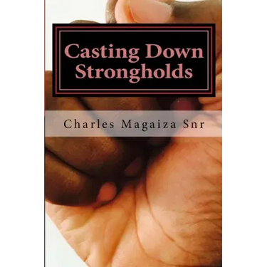 Casting Down Strongholds: 21 Days of Fasting & Prayer to Deal with Stubborn Situations