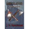 Assimilation: An Axe of Iron Novel