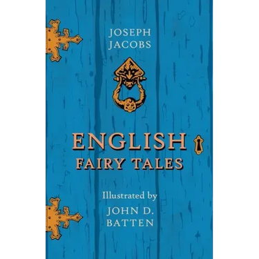 English Fairy Tales - Illustrated by John D. Batten