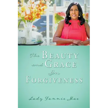 The Beauty and Grace In Forgiveness