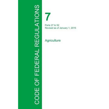 Code of Federal Regulations Title 7, Volume 2, January 1, 2015