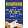 The Identity Theft Protection Guide: *Safeguard Your Family *Protect Your Privacy *Recover a Stolen Identity