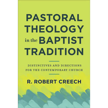 Pastoral Theology in the Baptist Tradition