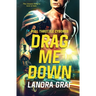 Drag Me Down