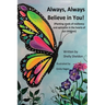 Always, Always Believe in You!