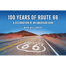 100 Years of Route 66: A Celebration of an American Icon
