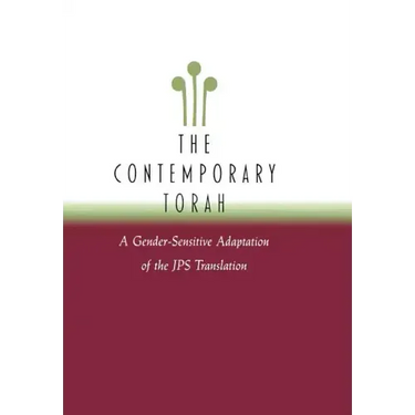 The Contemporary Torah: A Gender-Sensitive Adaptation of the Original JPS Translation