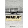 Dragon Lady: A History of the 1960 U-2 Spying Incident