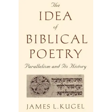 The Idea of Biblical Poetry: Parallelism and Its History