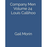 Company Men Volume 24 Louis Callihoo