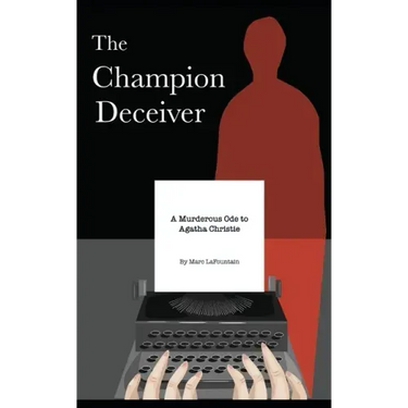 The Champion Deceiver: A Murderous Ode to Agatha Christie