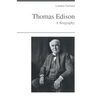 Thomas Edison - A Biography